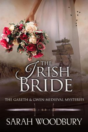 [Gareth and Gwen Medieval Mysteries 12] • The Irish Bride